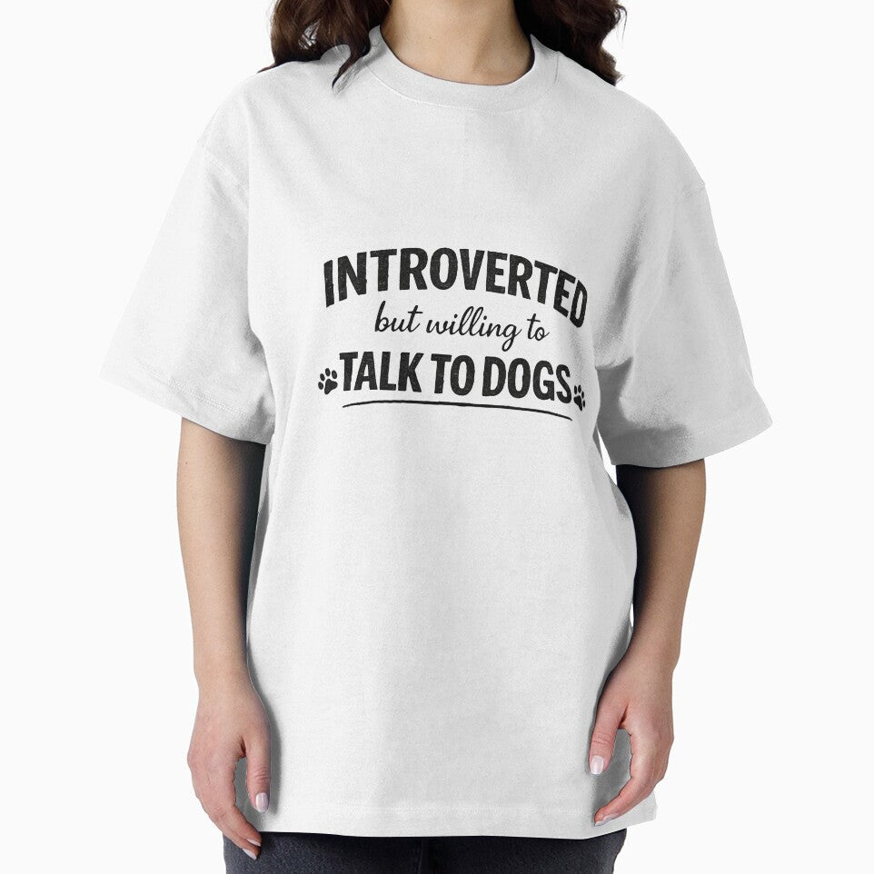 introverted But Willing To Talk To Dogs – Funny Dog Lover Introvert Design by DesignsWithRM
