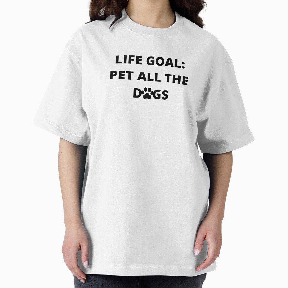 Life Goal: Pet All The Dogs by TeesByDesign