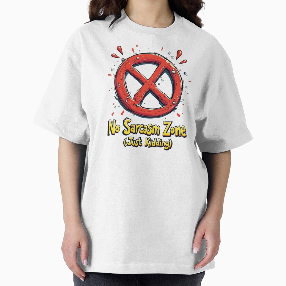 SARCASM SAYINGS: No Sarcasm Zone (Just Kidding) by SignumShop
