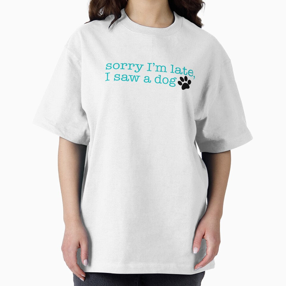 sorry I’m late, I saw a dog by Joslyn Rinnels