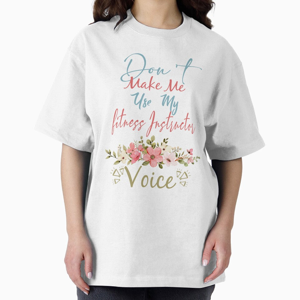 Don't Make Me Use My fitness Instructor Voice - Funny fitness Instructor Quote Gift Idea For Men and Womens by Mmmm3344
