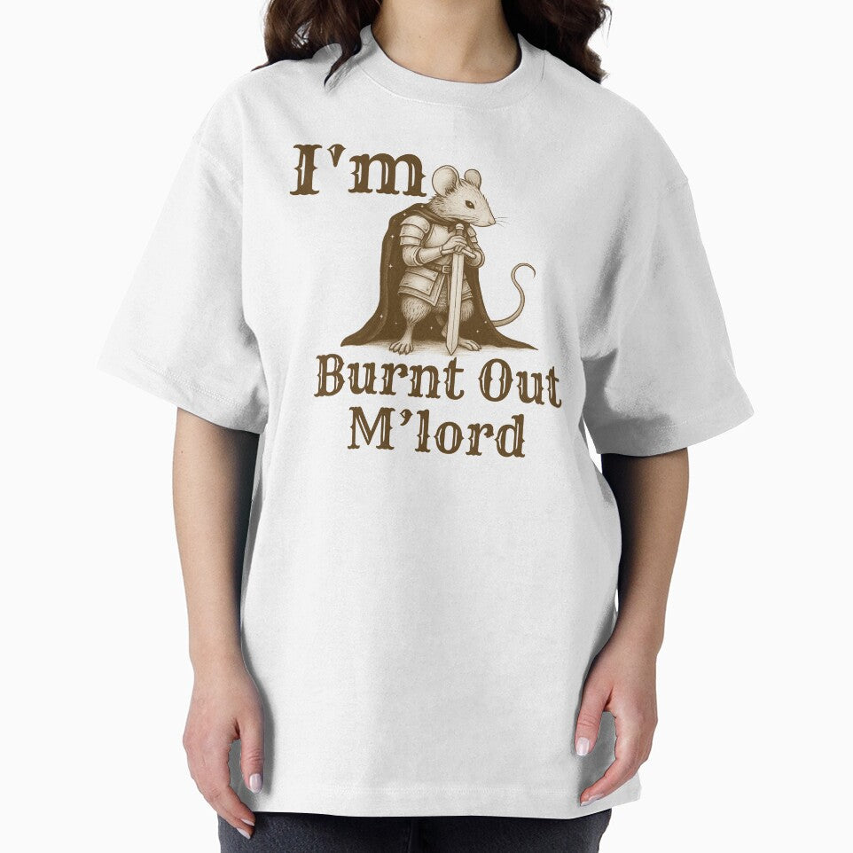 I'm Burnt Out M'lord by SnorkleSupply