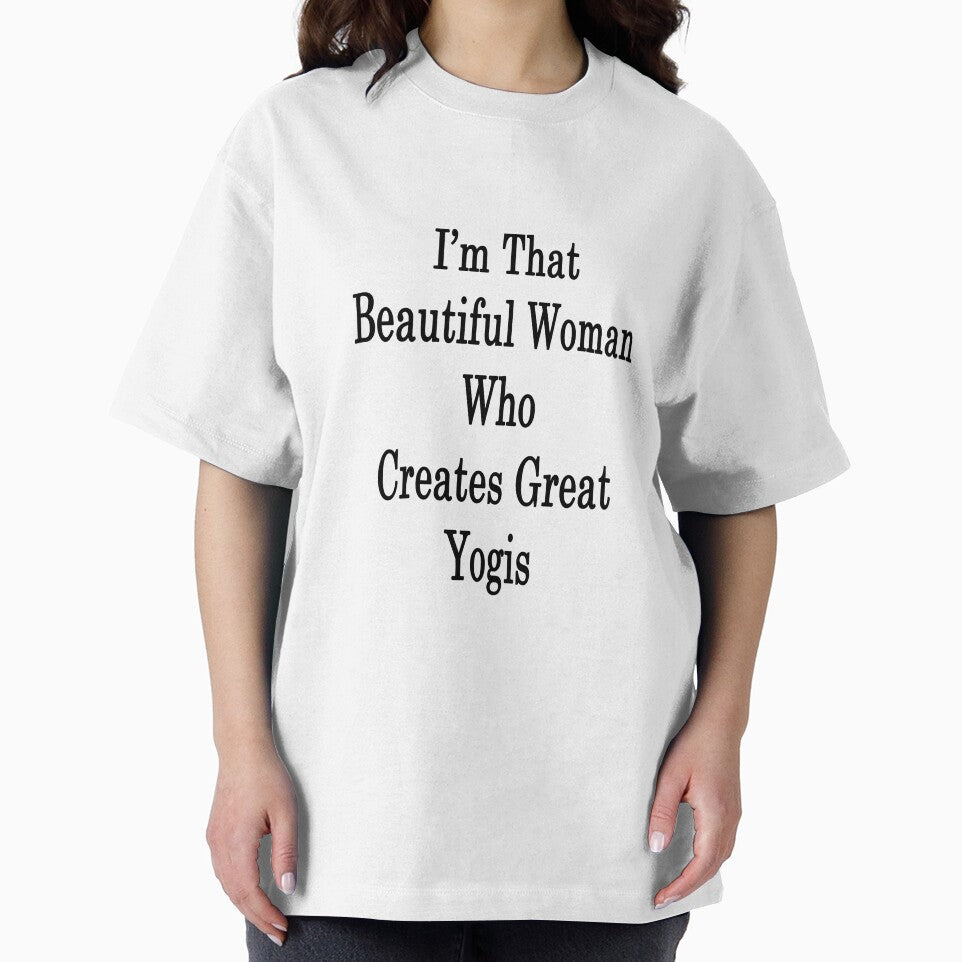 I'm That Beautiful Woman Who Creates Great Yogis by supernova23