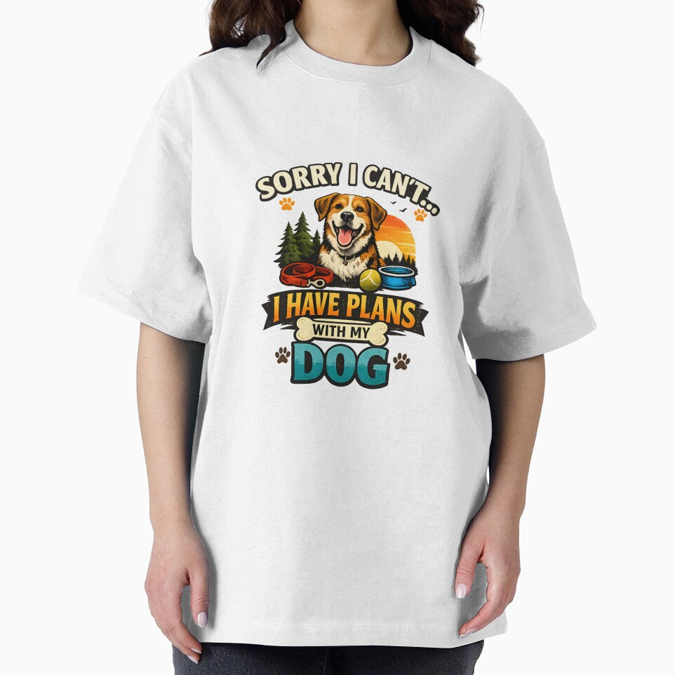 Sorry I Can’t I Have Plans With My Dog Funny Dog Lover Quote Gift T-Shirt Design by Nixora