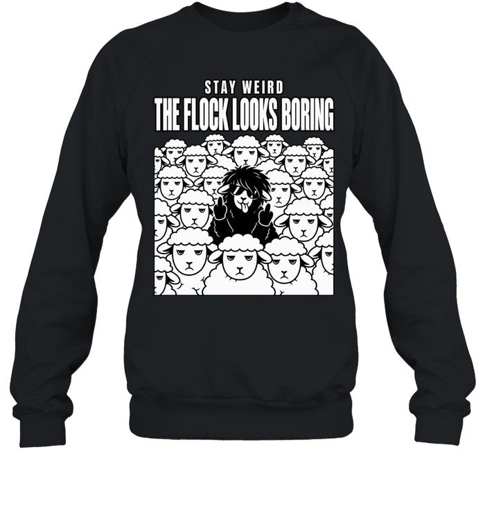 Stay Weird The Flock Looks Boring sheep Unisex T-Shirt