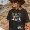 Test Day Motivational Quotes Teacher T-shirt