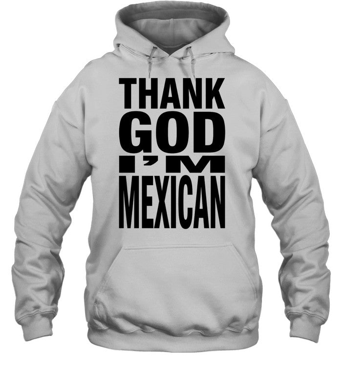 Thank God Im Mexican Proud Mexican Heritage Graphic Unisex T-Shirt