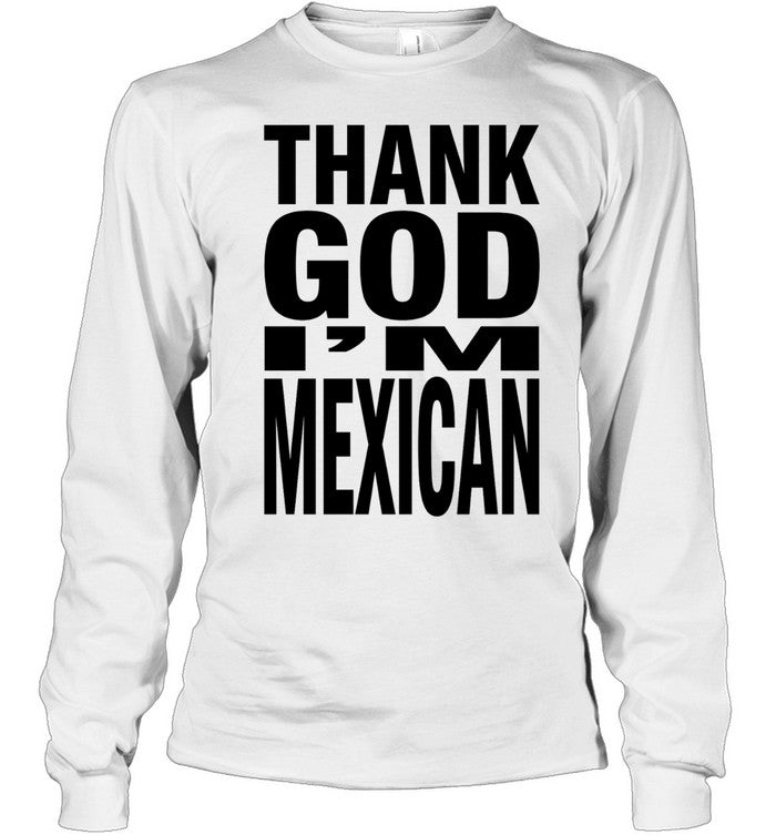 Thank God Im Mexican Proud Mexican Heritage Graphic Unisex T-Shirt