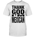 Thank God Im Mexican Proud Mexican Heritage Graphic Unisex T-Shirt