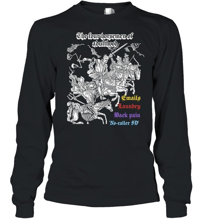 The Four Horsemen of Adulthood Emails Laundry Back Pain No-Caller ID Unisex T-Shirt