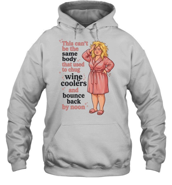 This can’t be the same body that used to chug wine coolers and bounce back by noon Unisex T-Shirt