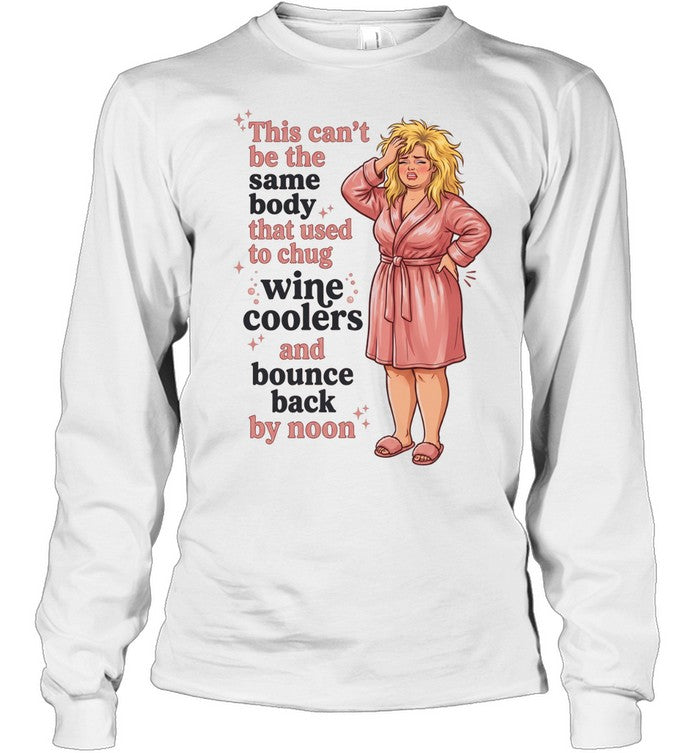 This can’t be the same body that used to chug wine coolers and bounce back by noon Unisex T-Shirt