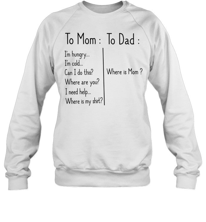 TO MOM TO DAD Unisex T-Shirt