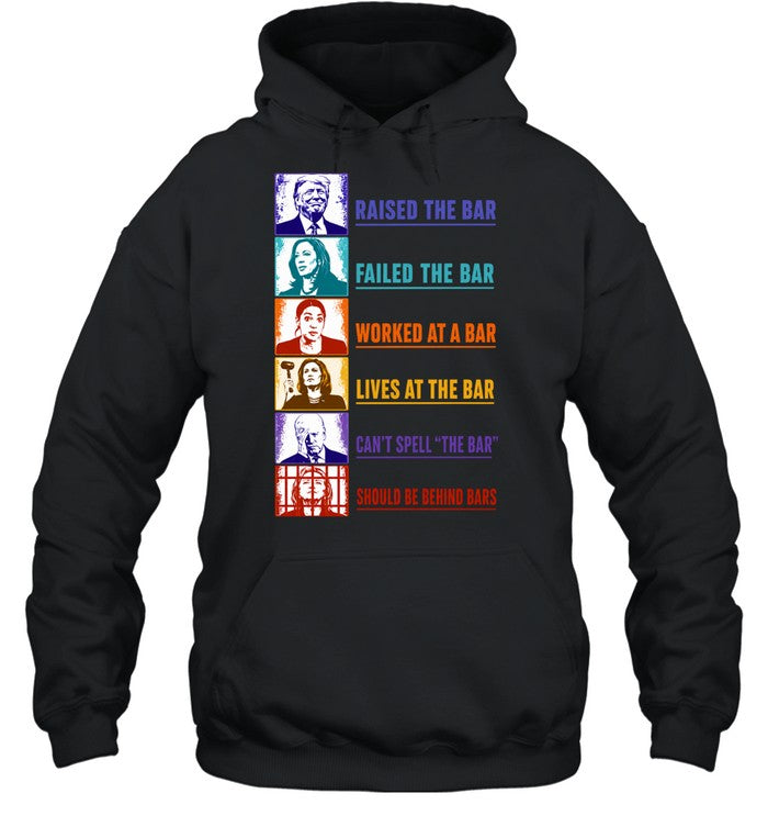 Trump Harris Ocasio Cortez Biden Clinton Raised the Bar Failed the Bar Unisex T-Shirt