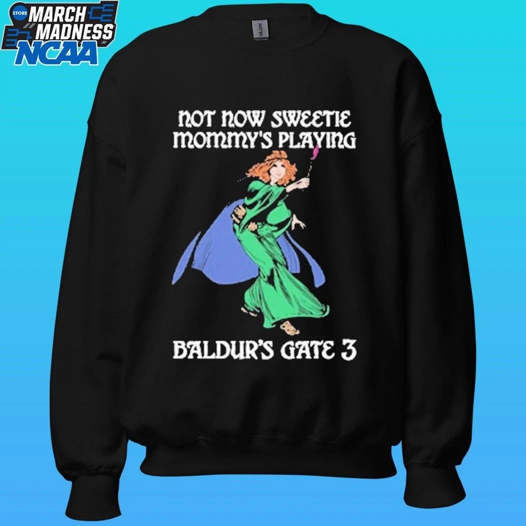 Not Now Sweetie Mommy’s Playing Baldur’s Gate 3 Shirt