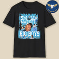 Small Market Big Boys Shirt