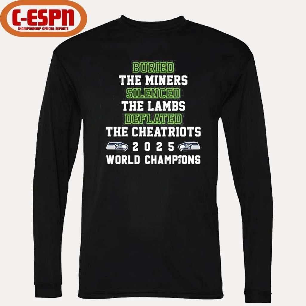 Buried The Miners Silenced the Lambs Deflated The Cheatriots Seattle Seahawks 2025 World Champions Shirt