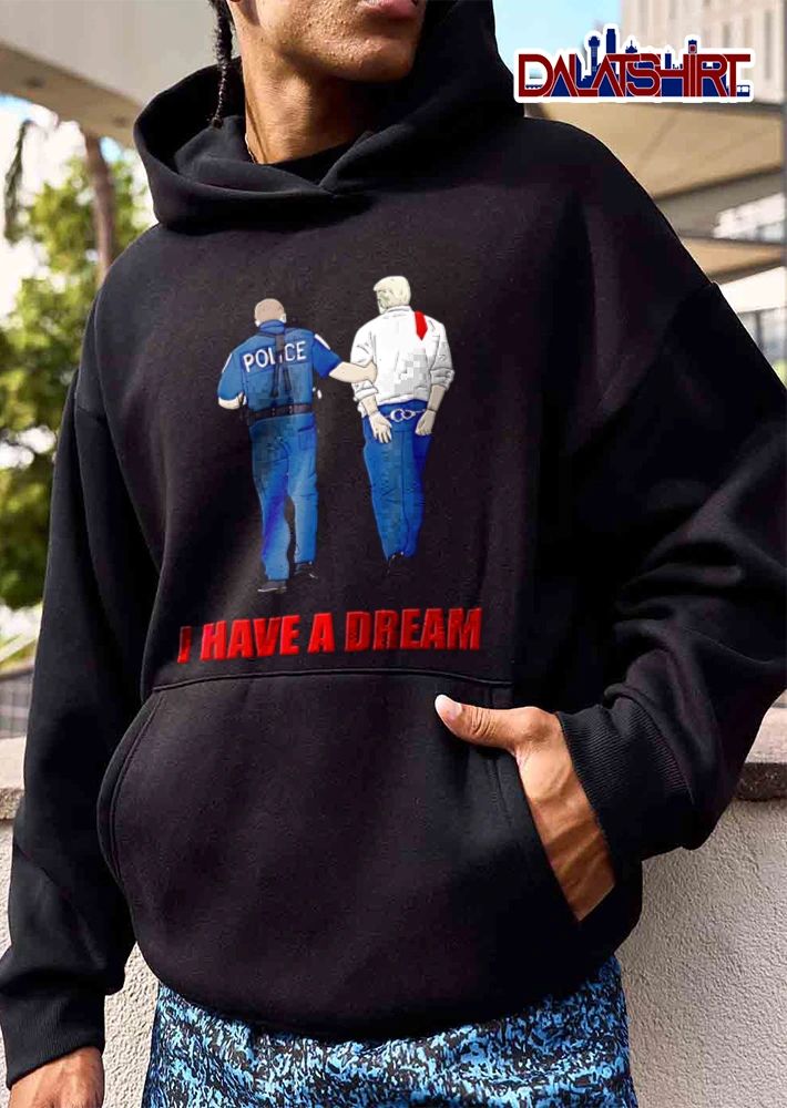 I Have A Dream police officer escorting handcuffed man shirt