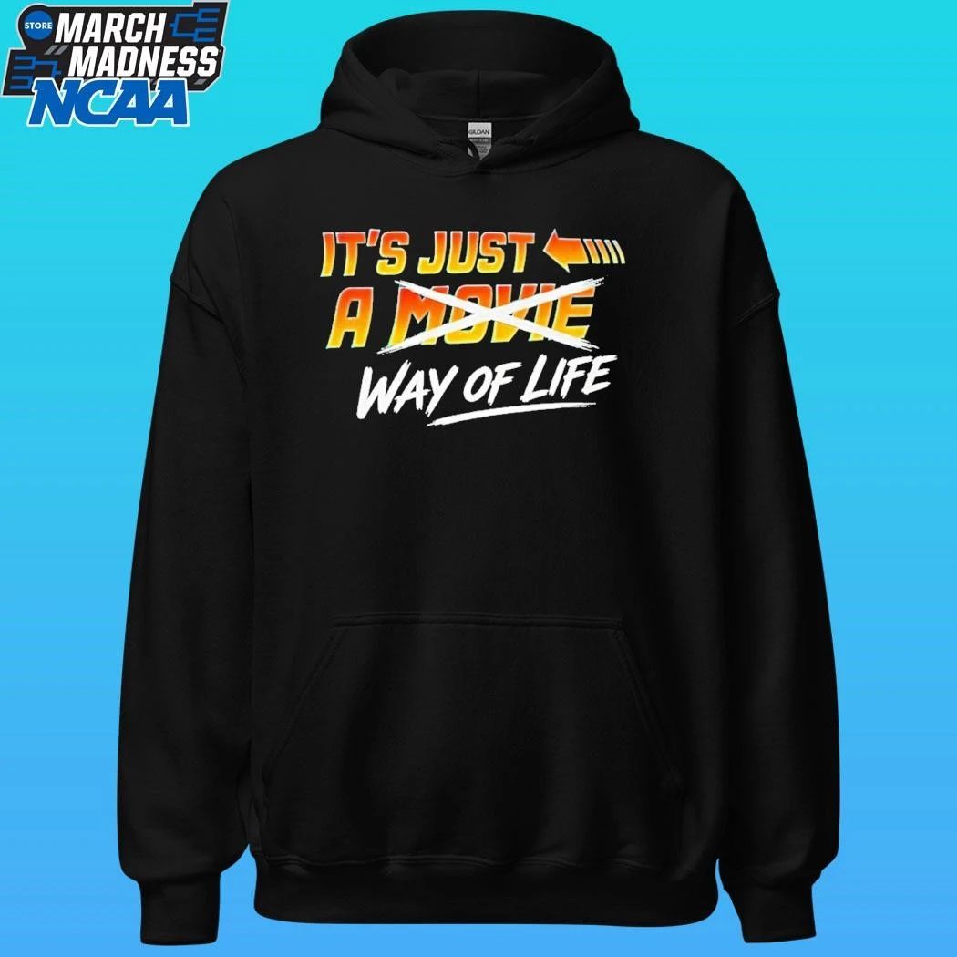 It’s Just A Movie Way Of Life Shirt