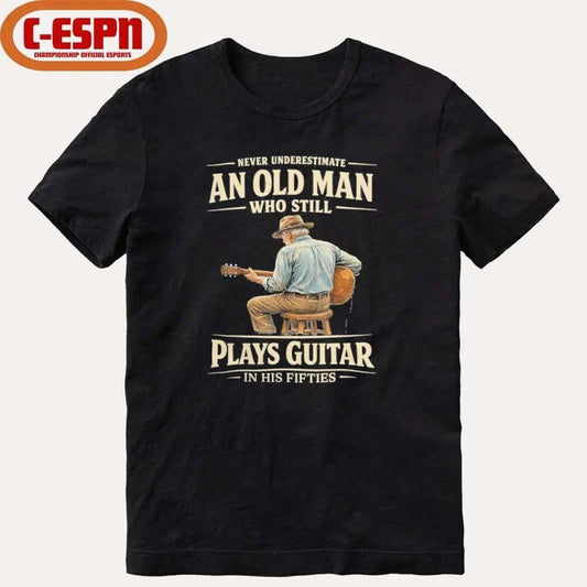 Never Underestimate An Old Man Who Still Plays Guitar In His Fifties shirt