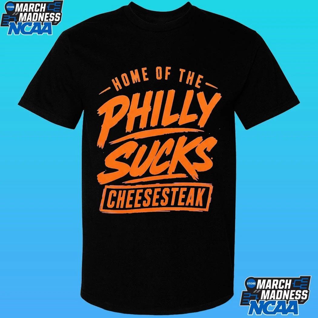 Home Of The Philly Sucks Cheesesteak Shirt