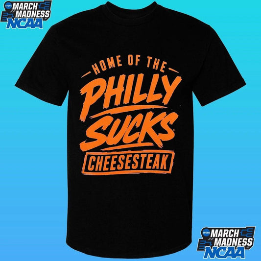 Home Of The Philly Sucks Cheesesteak Shirt