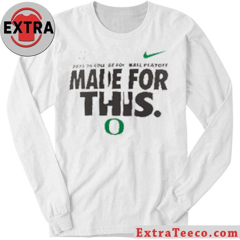Oregon 2025-26 College Football Playoff Made For This Shirt