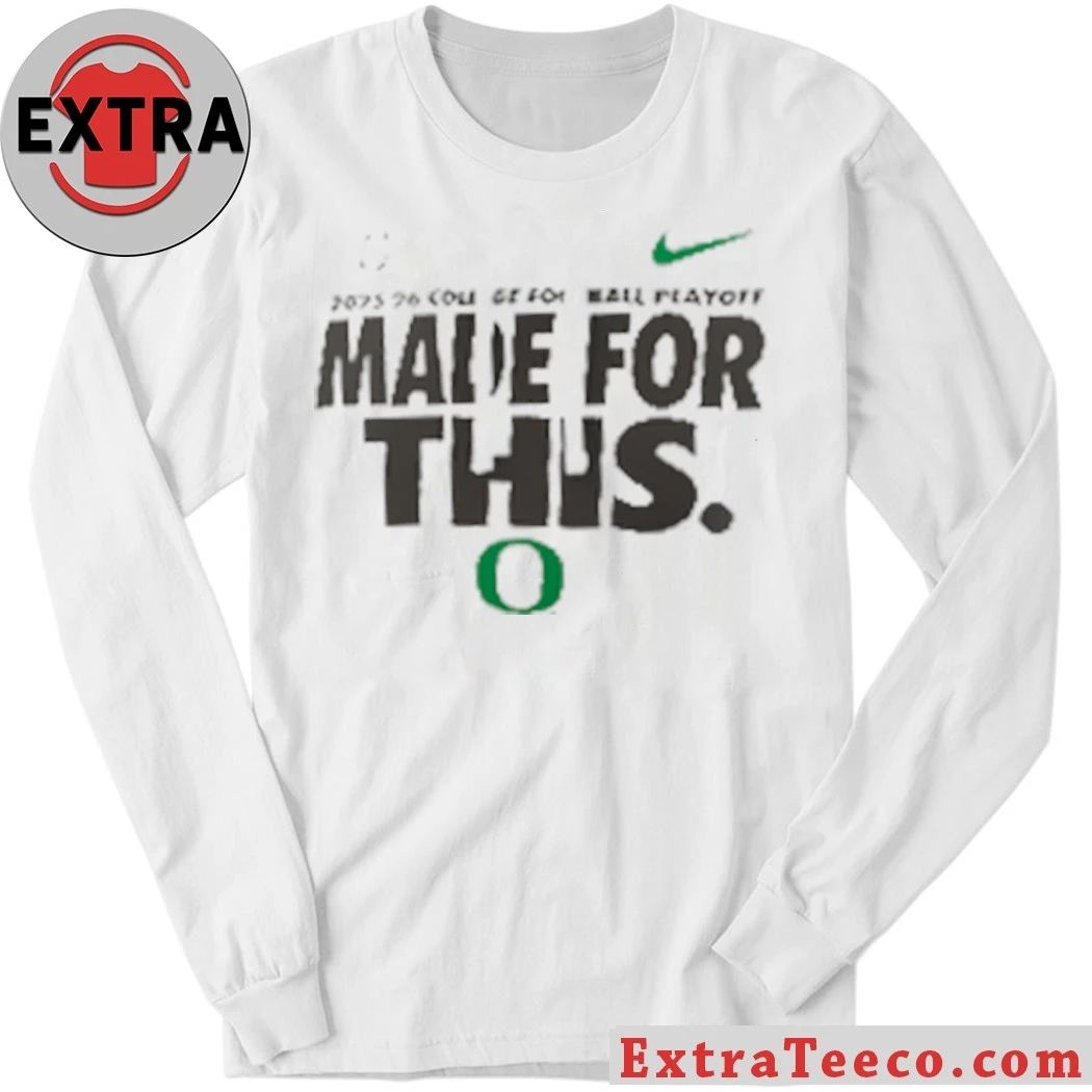Oregon 2025-26 College Football Playoff Made For This Shirt