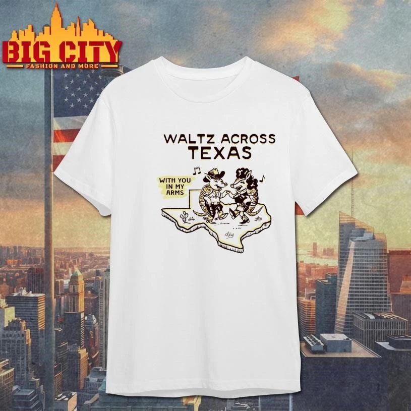Waltz Across Texas With You in My Arms Vintage Shirt