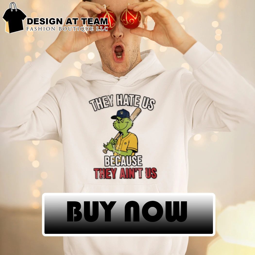 Milwaukee Brewers Grinch they ain’t us baseball sport shirt