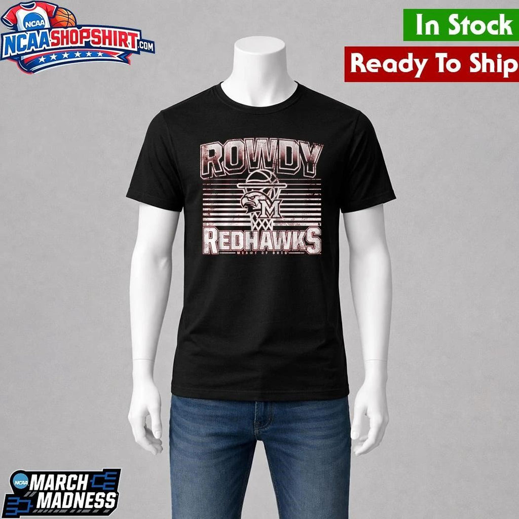 Miami OH Basketball Rowdy RedHawks Shirt