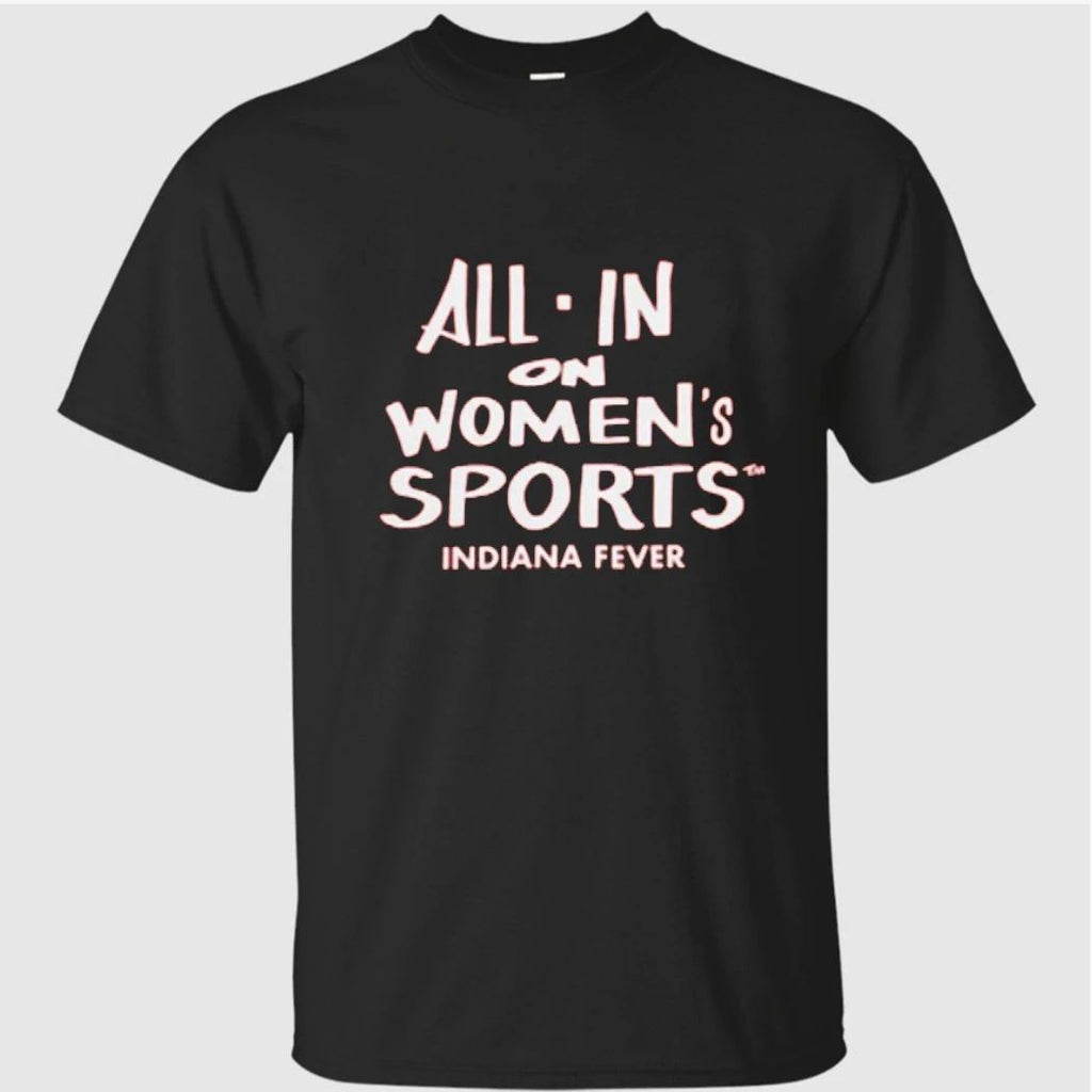All In On Women’s Sports Indiana Fever Shirt