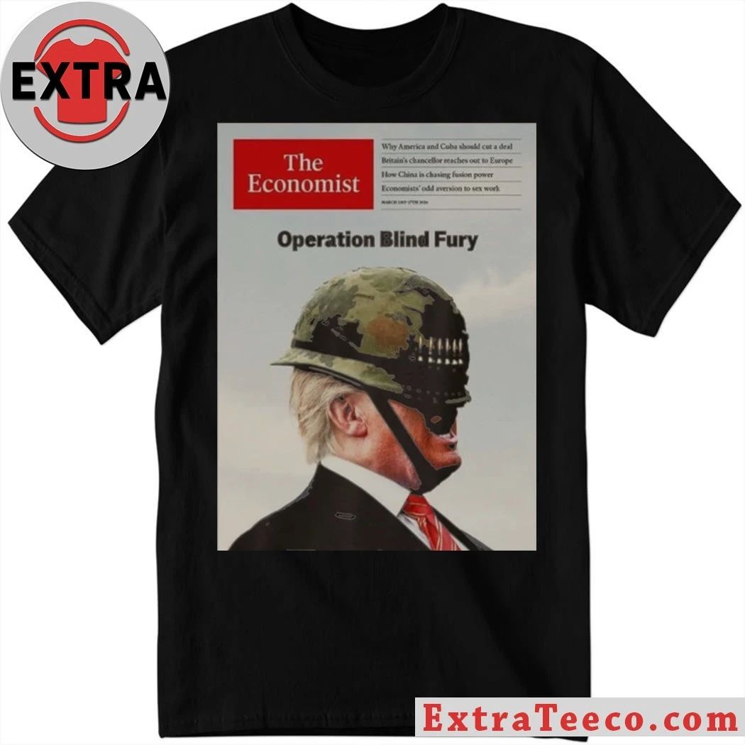 Donald Trump The Economist Operation Blind Fury Shirt