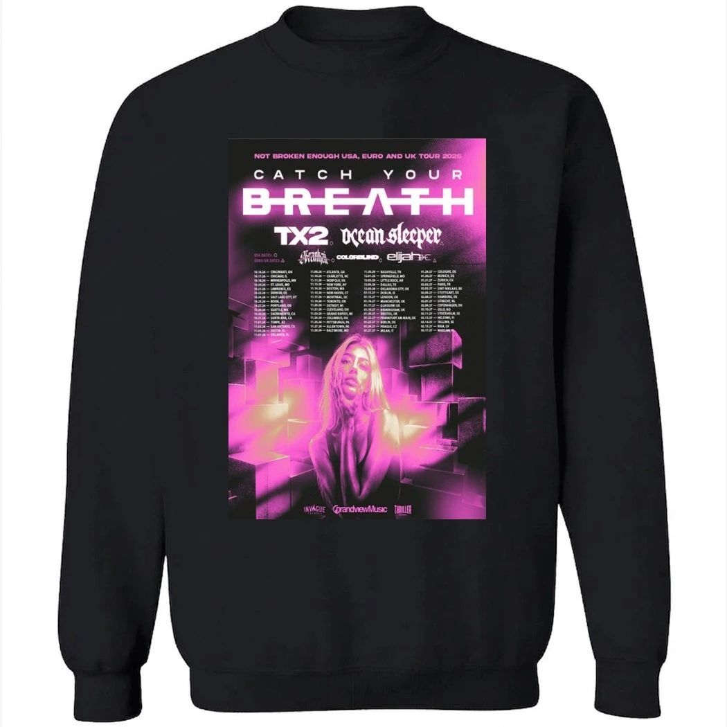 Catch Your Breath Not Broken Enough Tour 2026 Poster Shirt