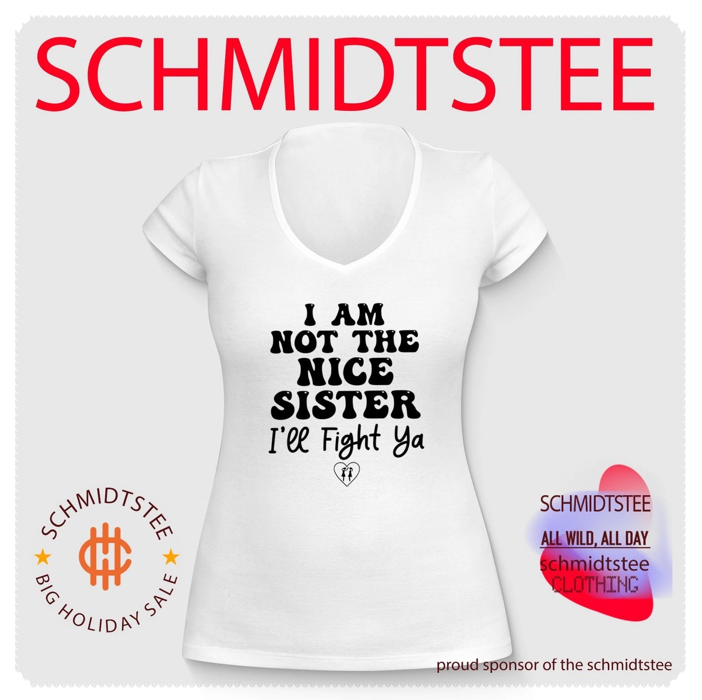 I am not the nice sister I’ll fight ya shirt
