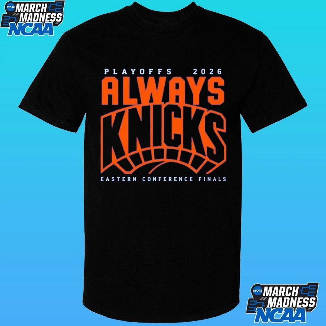 New York Knicks Always Knicks Playoffs 2026 Eastern Conference Finals Shirt