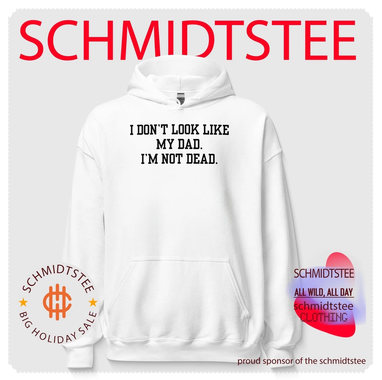 I don’t look like my dad I’m not dead shirt