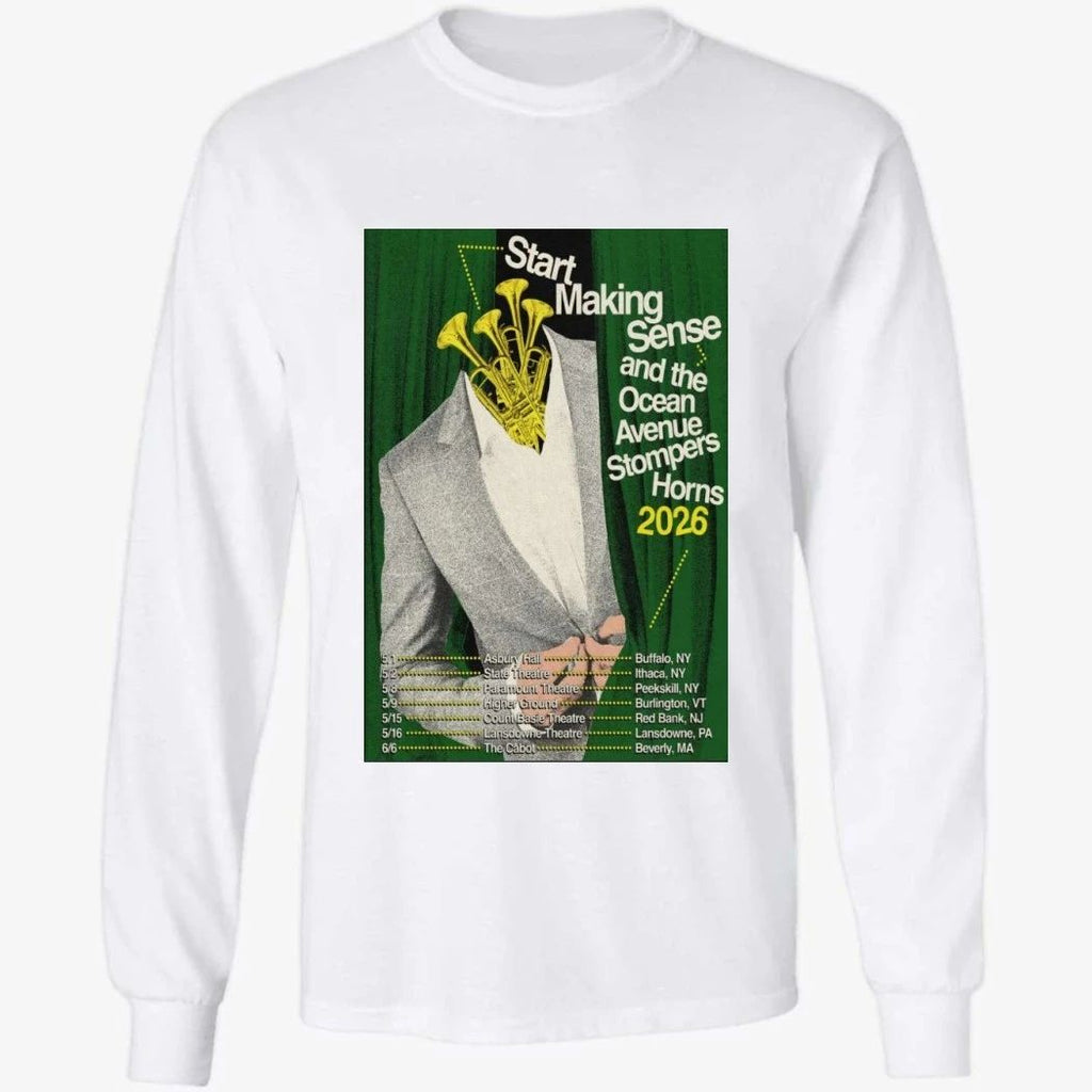 Start Making Sense & Ocean Avenue Stompers Horns 2026 Poster Shirt