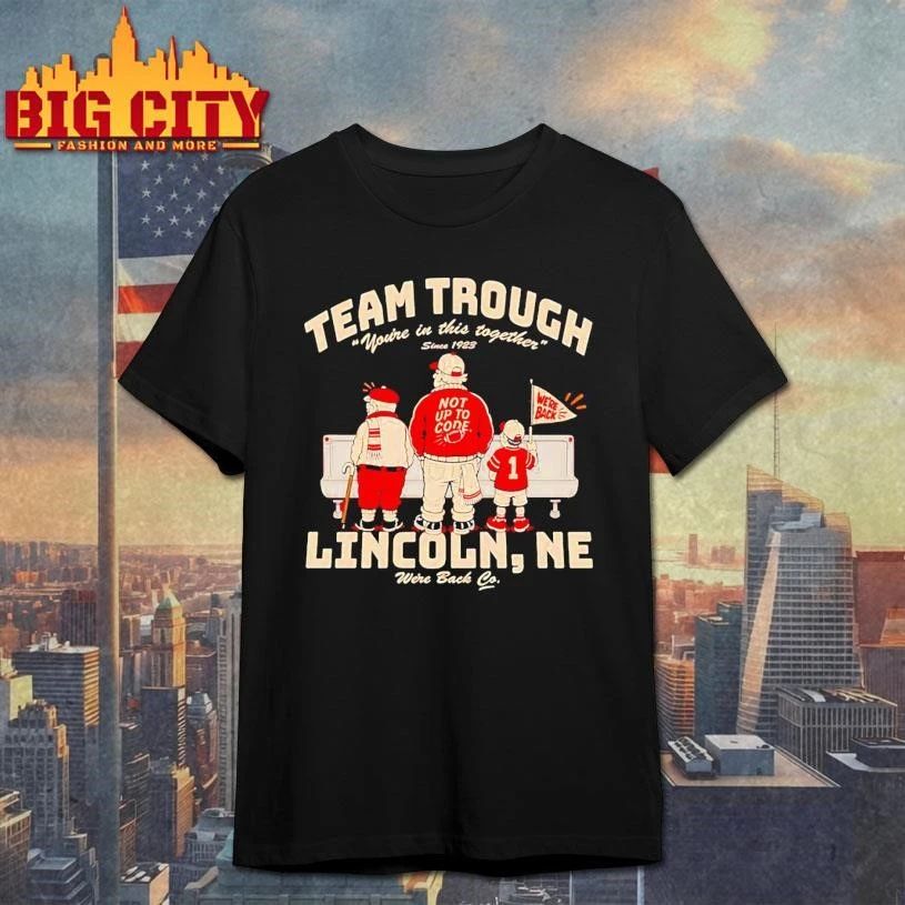 Team Trough Lincoln NE Nebraska Cornhuskers Football We’re Back T Shirt