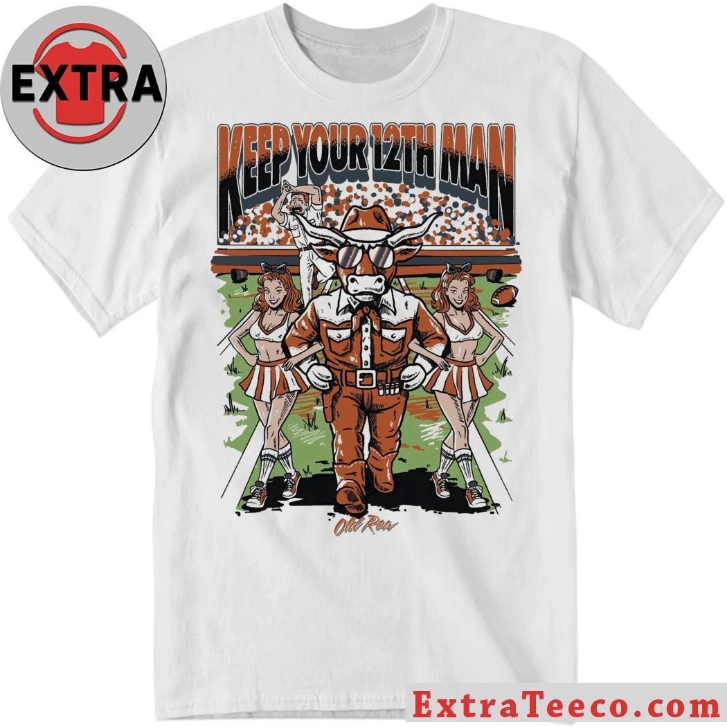 Beavo of the Texas Longhorns Texas A&M University Keep Your 12th Man TEXAS Celebrating the Texas Longhorns’ win over rival A&M Shirt