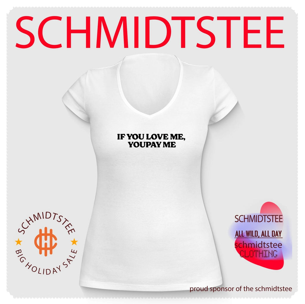 If you love you pay me shirt
