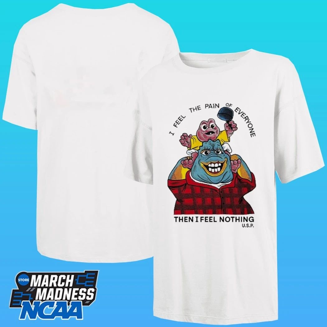 I Feel The Pain Of Everyone Then I Feel Nothing Shirt