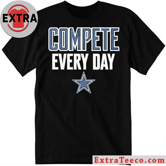 Cowboys Compete Every Day Shirt