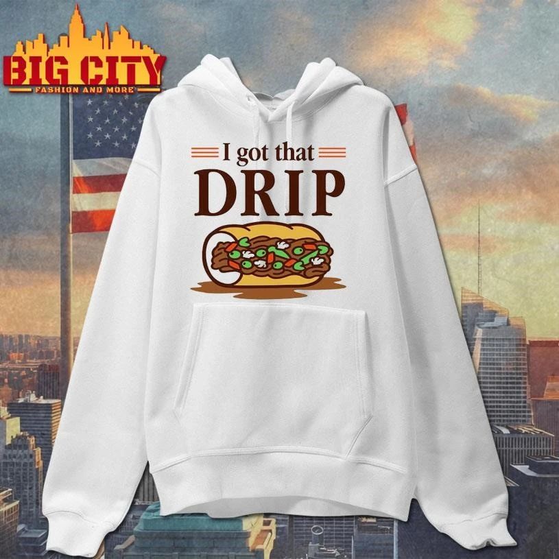 Chicago Italian Beef Sandwich I Got That Drip Graphic Shirt