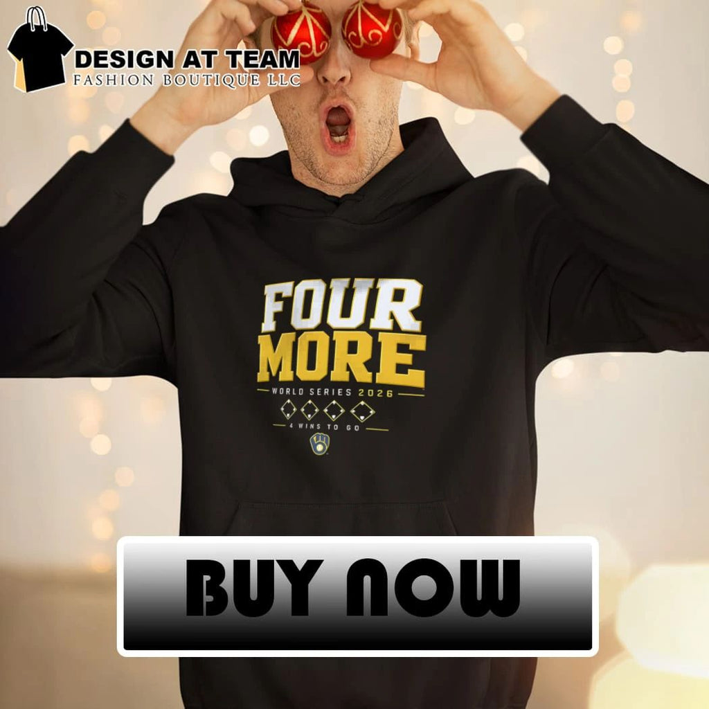Four More Milwaukee Brewers Sweeping The Los Angeles Dodgers 4 wins to go shirt