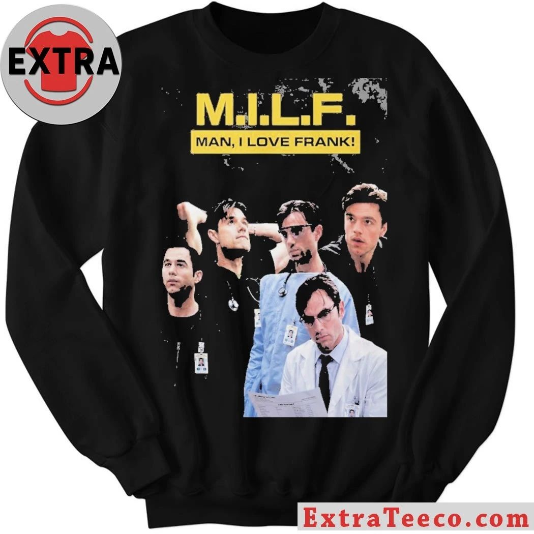 MILF Man I Love Frank T-Shirt – Dr. Frank Langdon Fan Shirt