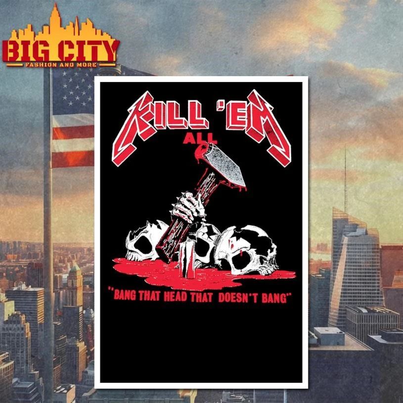 Metallica M72 World Tour Frankfurt Kill ‘Em All Bang That Head That Doesn’t Bang Shirt