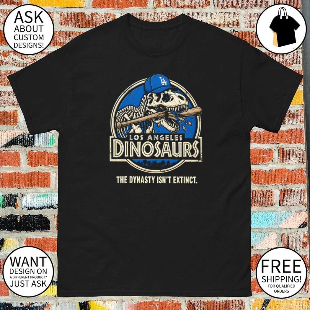 Los Angeles Dinosaurs LA Baseball Dino T-Rex Baseball the dynasty isn’t extinct shirt