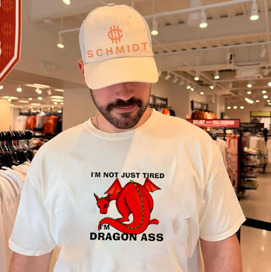 I’m Not Just Tired I’m Dragon Ass Shirt