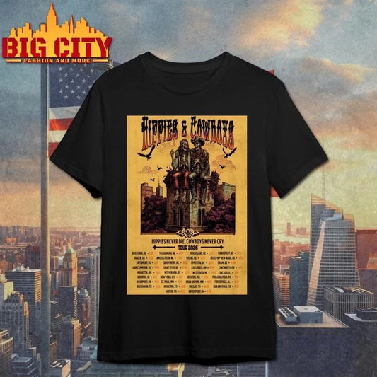 Hippies And Cowboys Hippies Never Die Cowboys Never Cry Tour 26 Poster Shirt